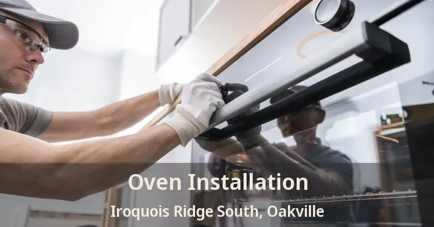 Oven Installation Iroquois Ridge South, Oakville - ON