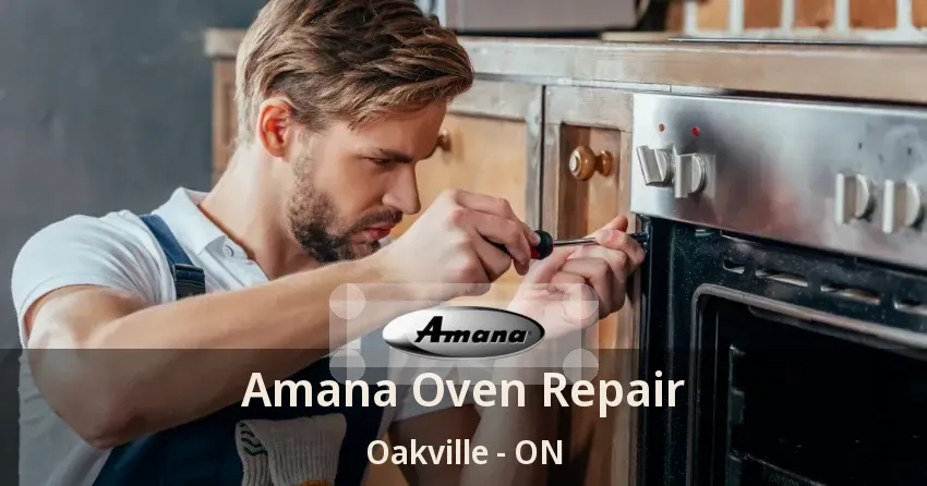 Amana Oven Repair Oakville - ON