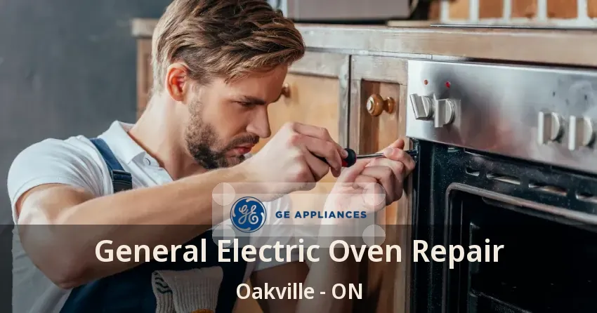 General Electric Oven Repair Oakville - ON
