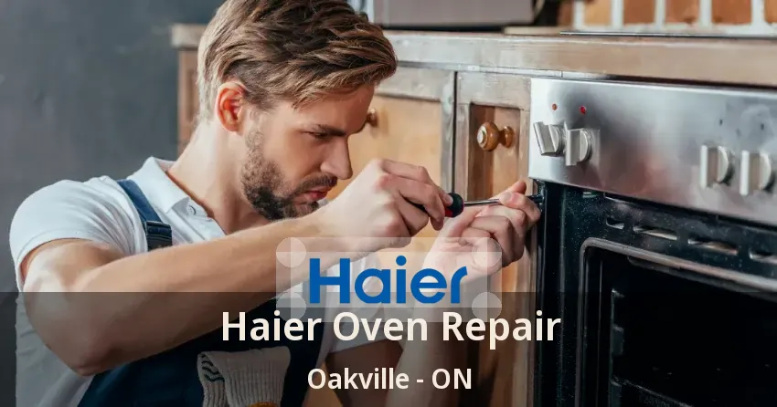 Haier Oven Repair Oakville - ON