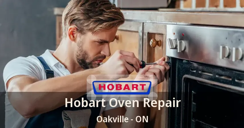 Hobart Oven Repair Oakville - ON