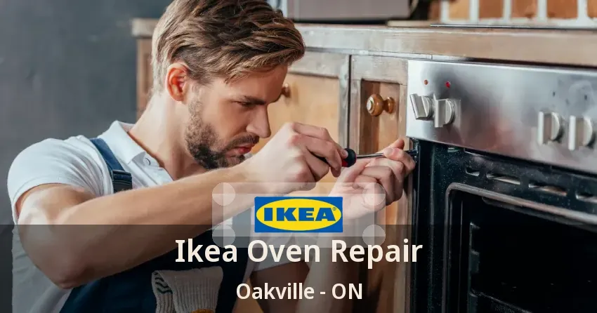 Ikea Oven Repair Oakville - ON