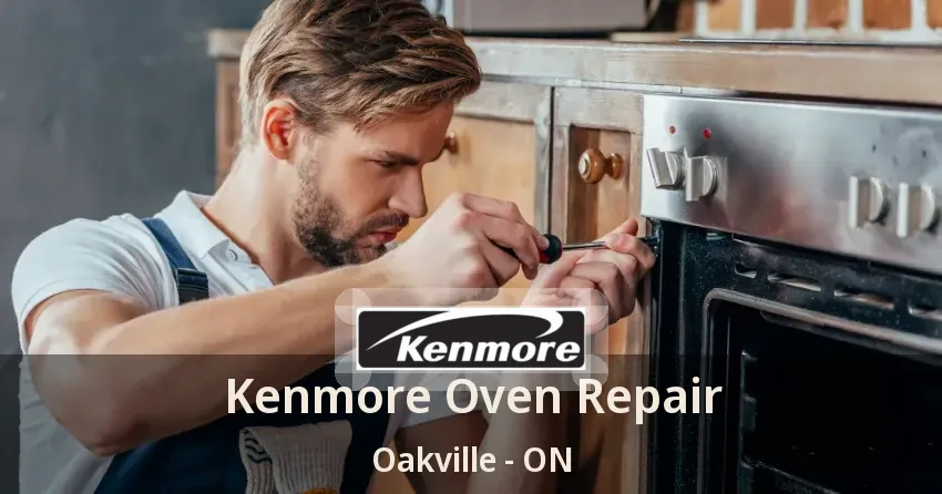 Kenmore Oven Repair Oakville - ON