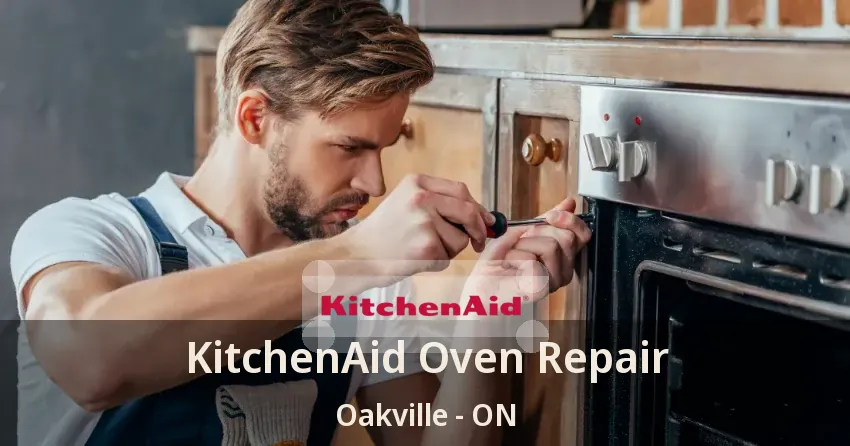 KitchenAid Oven Repair Oakville - ON