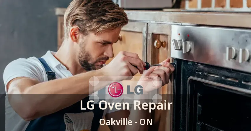 LG Oven Repair Oakville - ON