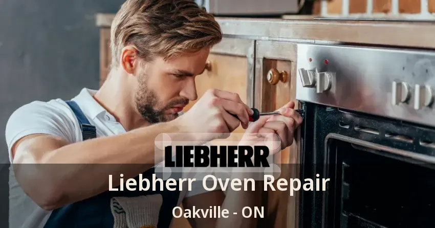 Liebherr Oven Repair Oakville - ON