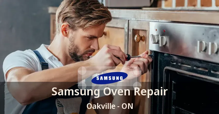 Samsung Oven Repair Oakville - ON