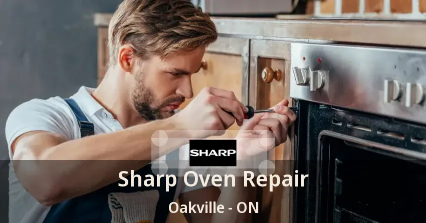 Sharp Oven Repair Oakville - ON