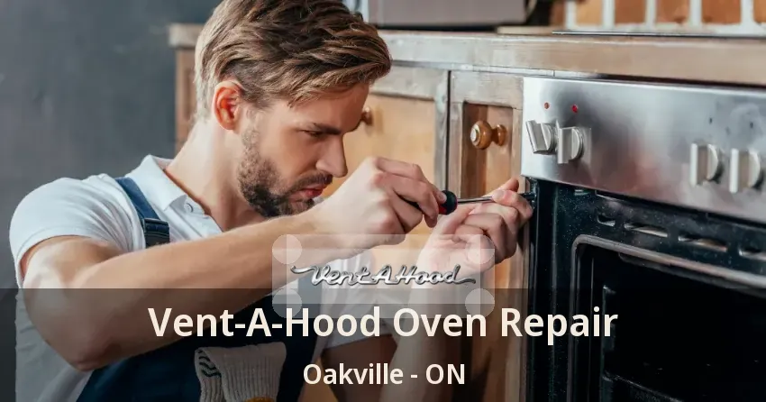 Vent-A-Hood Oven Repair Oakville - ON