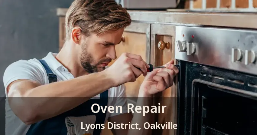 Oven Repair Lyons District, Oakville - ON