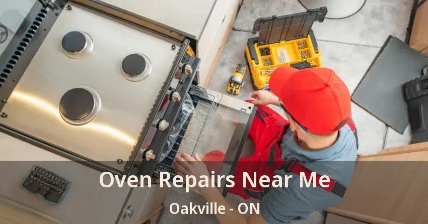 Oven Repairs Near Me Oakville - ON