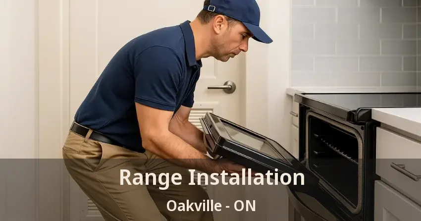Range Installation Oakville - ON