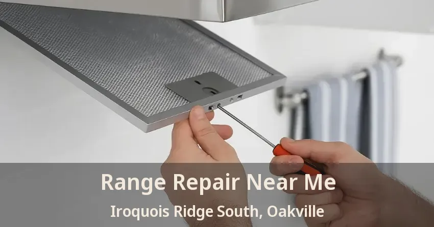 Range Repair Near Me Iroquois Ridge South, Oakville - ON
