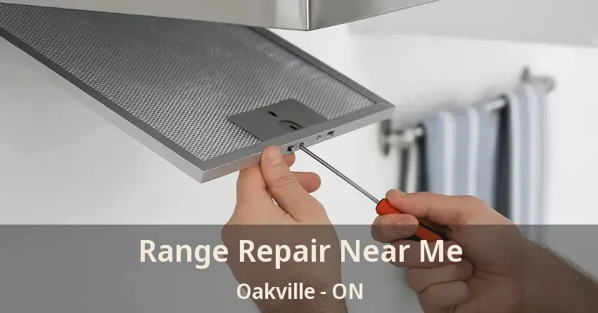 Range Repair Near Me Oakville - ON