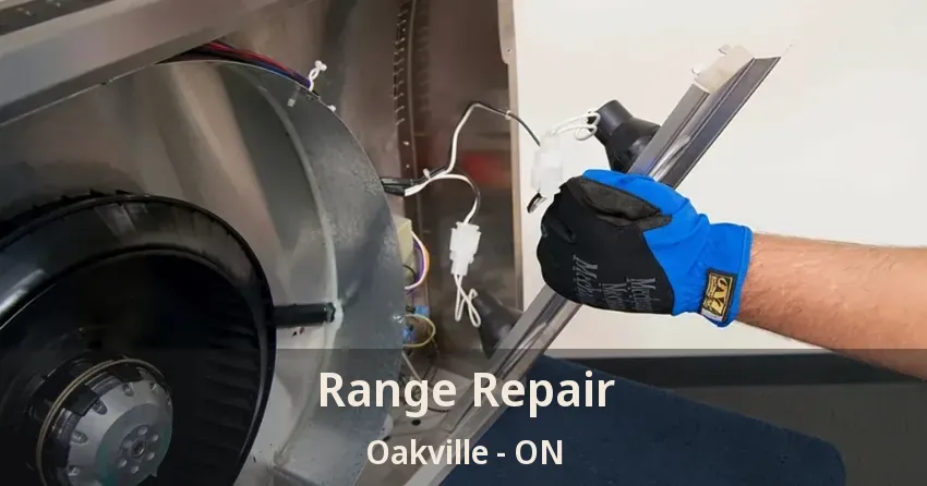 Range Repair Oakville - ON