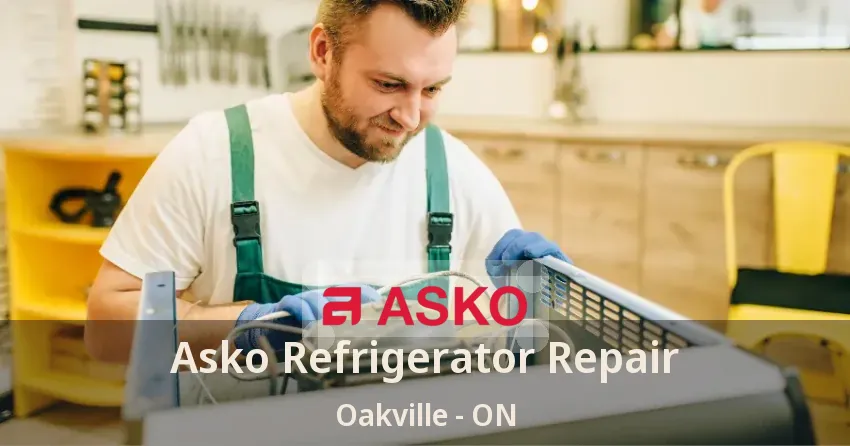 Asko Refrigerator Repair Oakville - ON