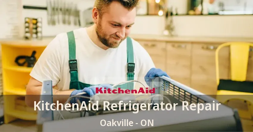 KitchenAid Refrigerator Repair Oakville - ON