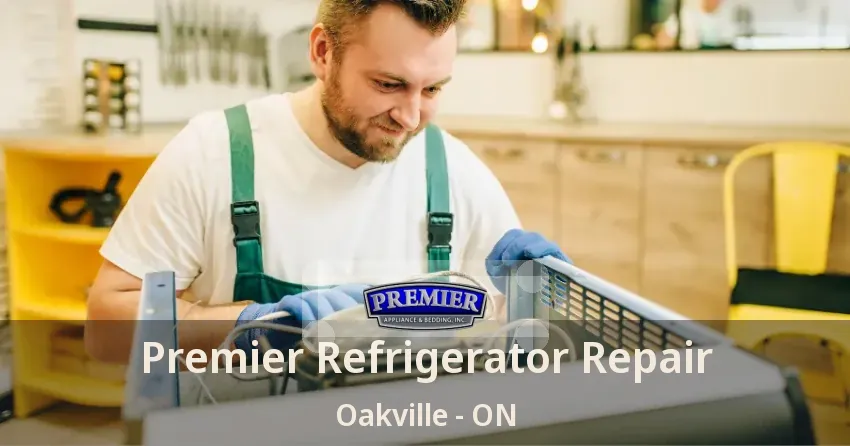 Premier Refrigerator Repair Oakville - ON