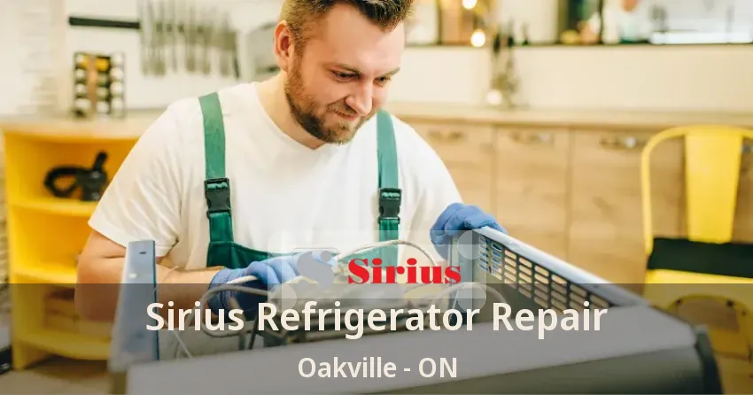Sirius Refrigerator Repair Oakville - ON