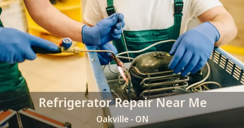 Refrigerator Repair Near Me Oakville - ON