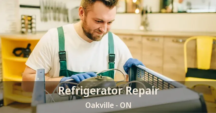 Refrigerator Repair Oakville - ON