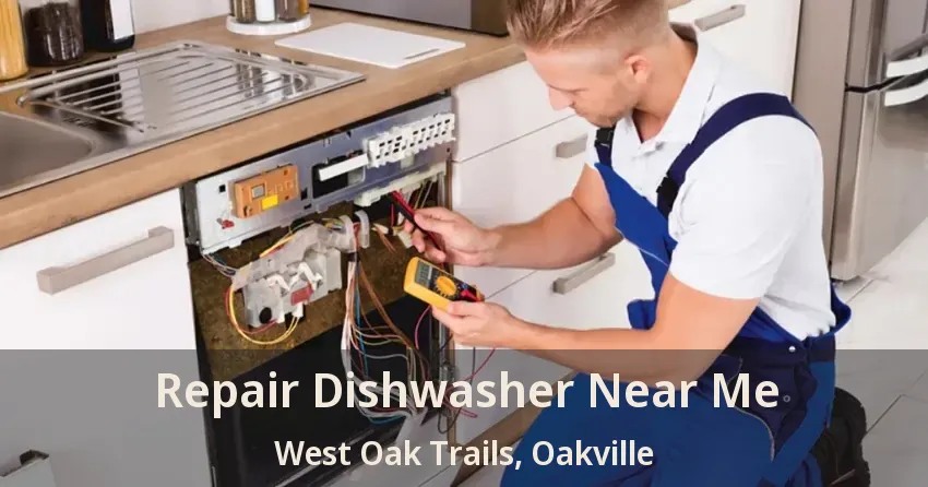 Repair Dishwasher Near Me West Oak Trails, Oakville - ON