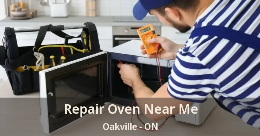 Repair Oven Near Me Oakville - ON