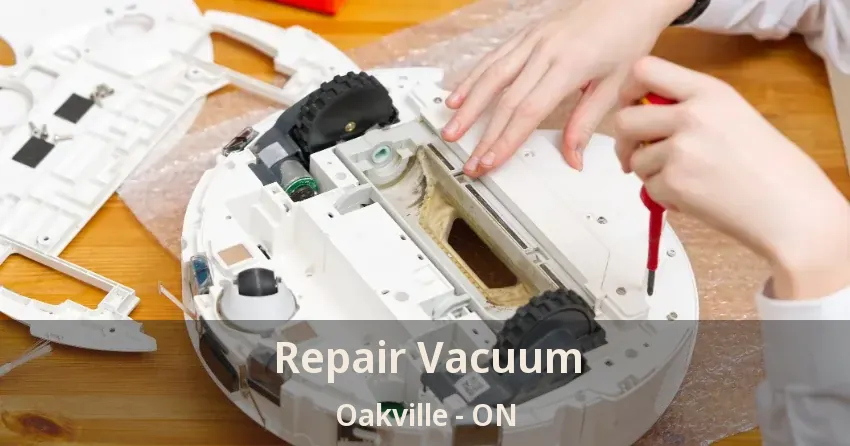 Repair Vacuum Oakville - ON