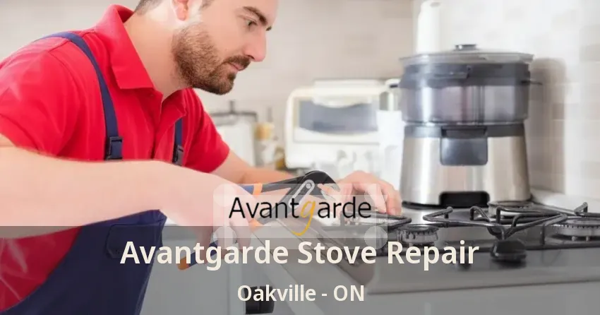 Avantgarde Stove Repair Oakville - ON
