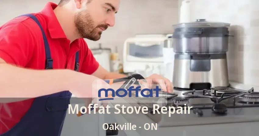Moffat Stove Repair Oakville - ON