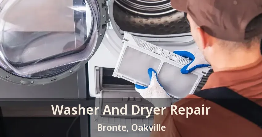 Washer And Dryer Repair Bronte, Oakville - ON
