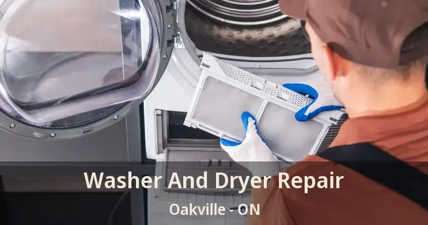 Washer And Dryer Repair Oakville - ON