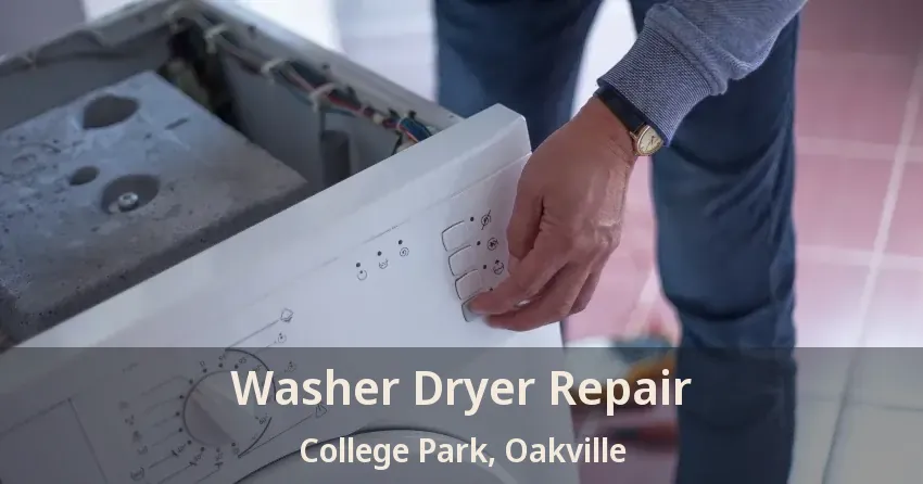Washer Dryer Repair College Park, Oakville - ON