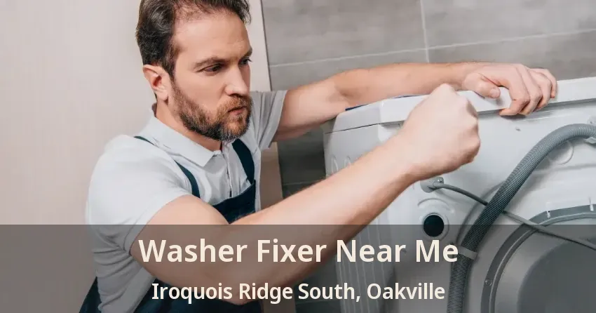 Washer Fixer Near Me Iroquois Ridge South, Oakville - ON