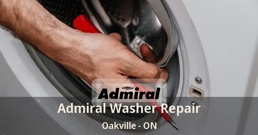 Admiral Washer Repair Oakville - ON