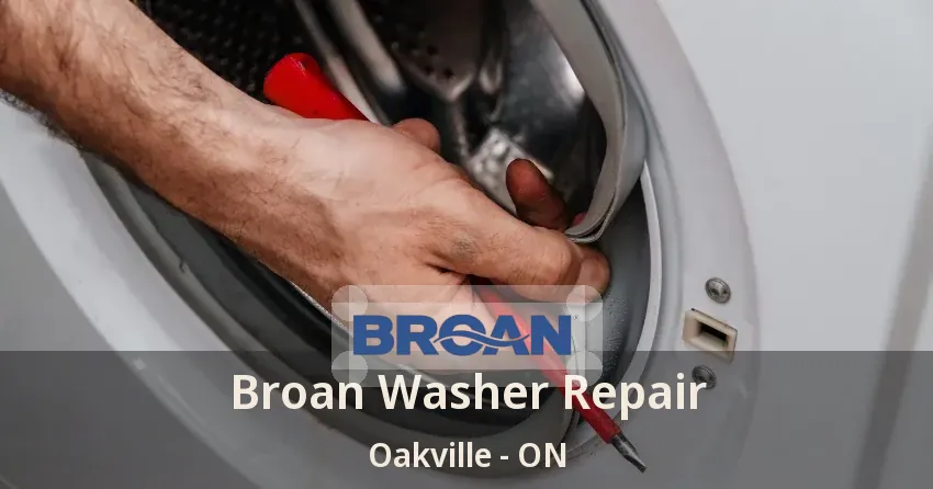 Broan Washer Repair Oakville - ON