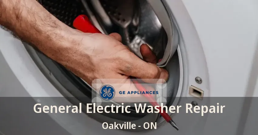 General Electric Washer Repair Oakville - ON