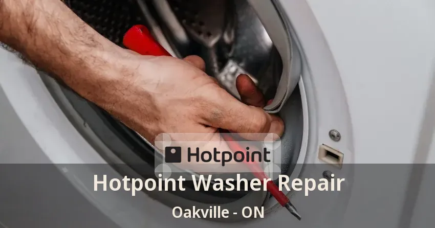 Hotpoint Washer Repair Oakville - ON