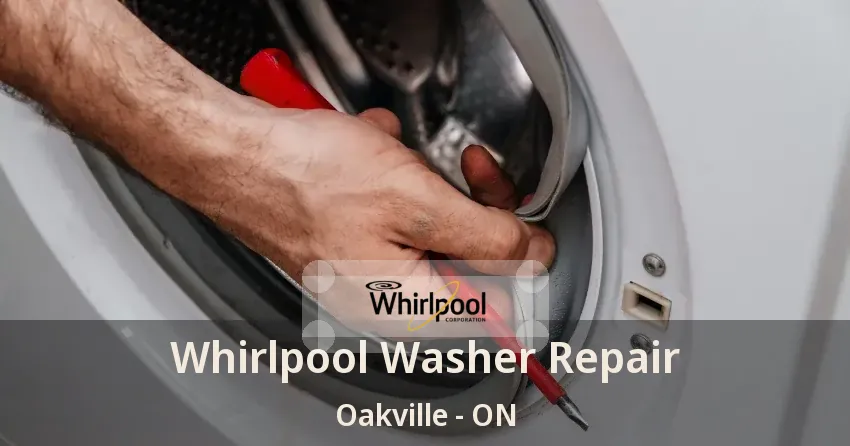 Whirlpool Washer Repair Oakville - ON