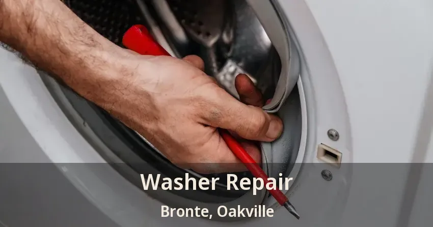 Washer Repair Bronte, Oakville - ON