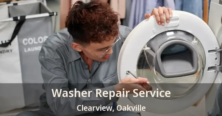 Washer Repair Service Clearview, Oakville - ON