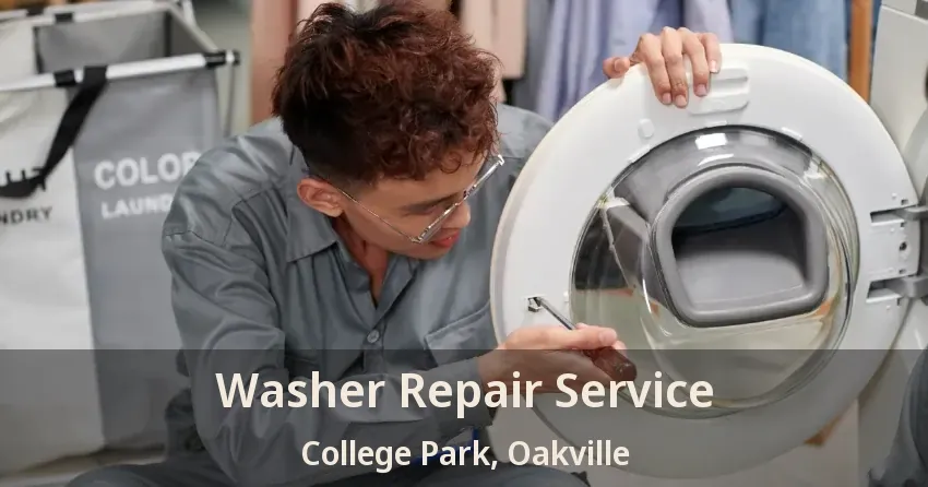 Washer Repair Service College Park, Oakville - ON