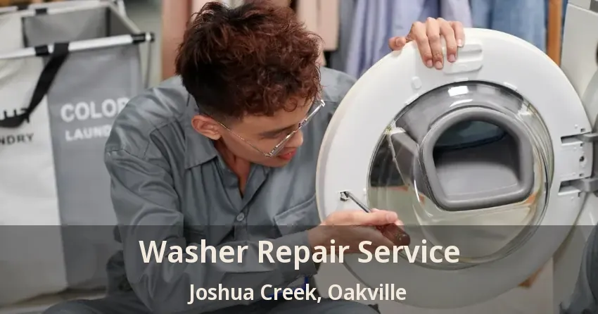 Washer Repair Service Joshua Creek, Oakville - ON