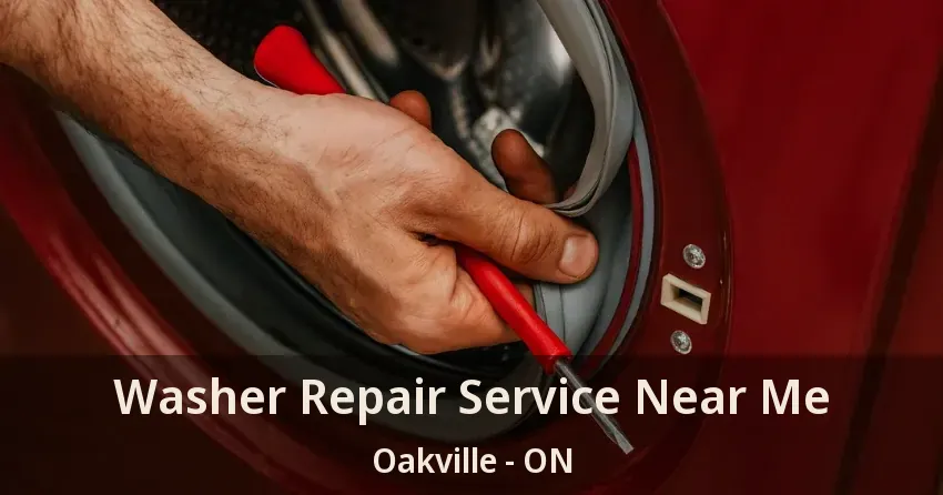 Washer Repair Service Near Me Oakville - ON