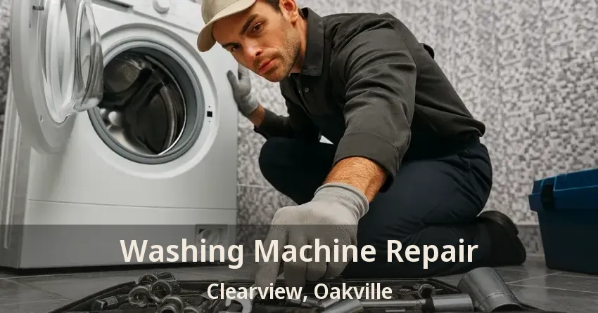 Washing Machine Repair Clearview, Oakville - ON